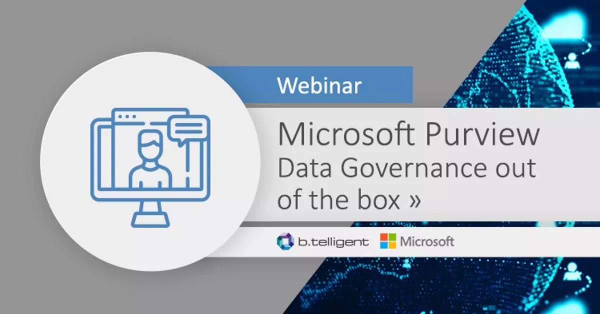 Webinar: Microsoft Purview Data Governance Out Of The Box - B.telligent